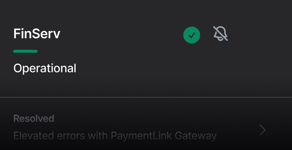 Sorry™ component card showing the service FinServ as operational with a striked through bell icon and a resolved notice below related to errors with PaymentLink Gateway.